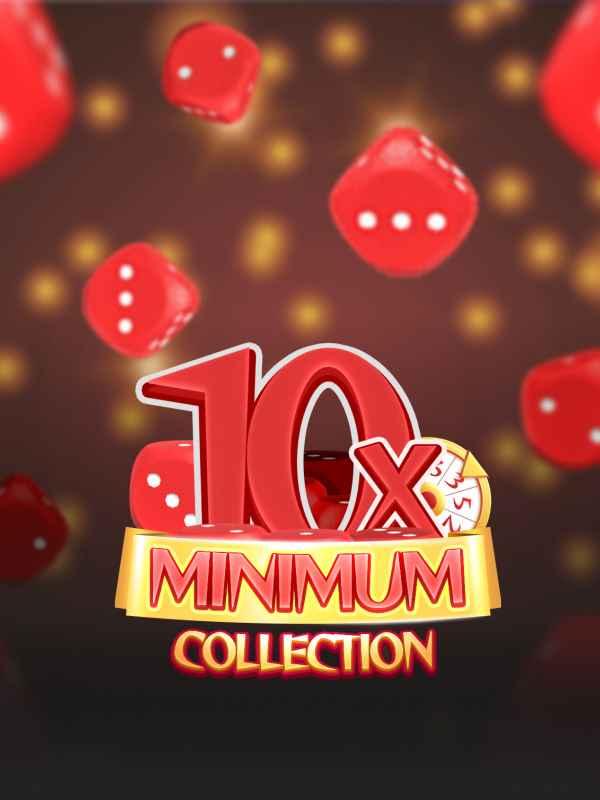 10x Minimum Collection