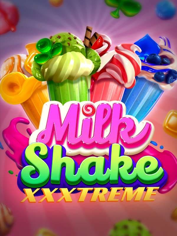 Milkshake™ XXXtreme